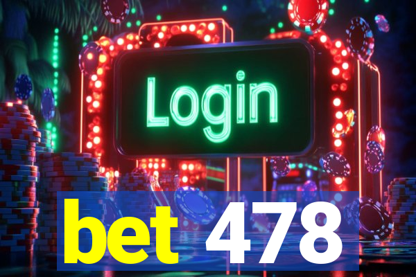 bet 478